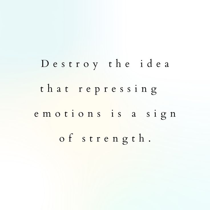 Emotions Are Not Weakness, Quote About Emotions, Showing Emotions Quotes, Quotes About Bottling Up Emotions, Feel Your Emotions Quotes, Suppressing Emotions Quotes, Processing Emotions Quotes, Bottling Up Emotions Quotes, Hiding Emotions Quotes