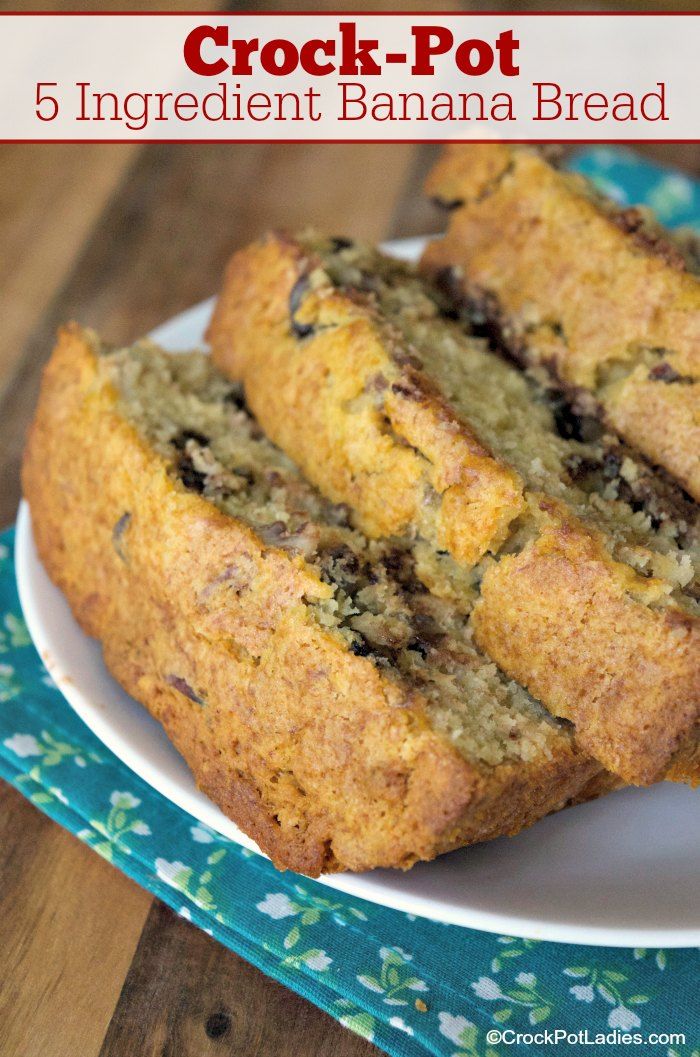 crock - pot 5 ingredient banana bread on a plate