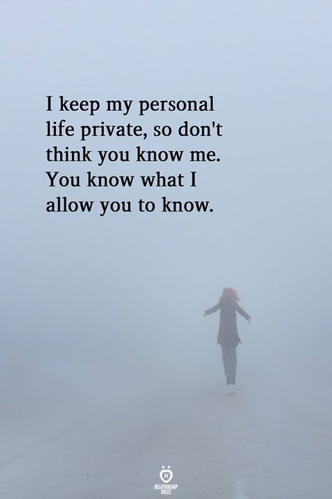 a person standing in the middle of a foggy road with their arms outstretched and text that reads, i keep my personal life private, so don't think you know