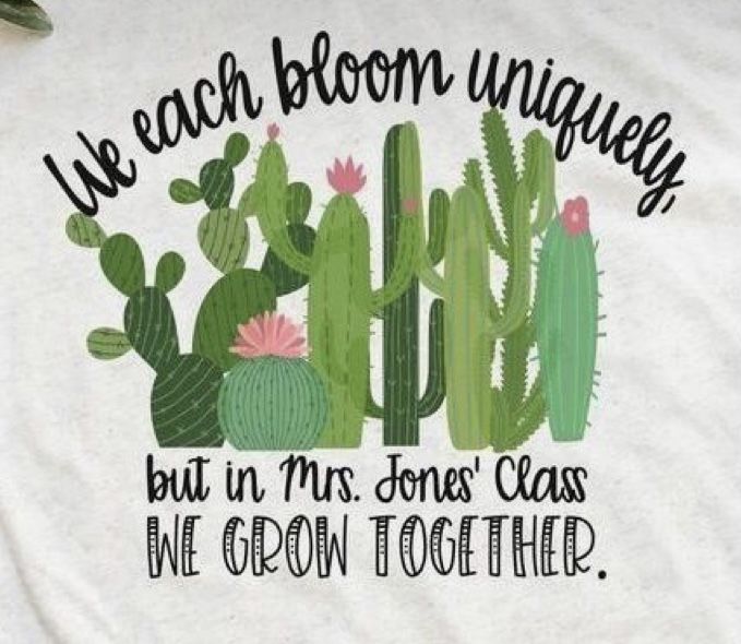 a t - shirt that says, we each bloom uniquely but in mrs jones class we grow together