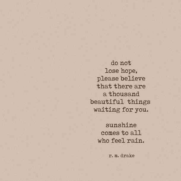 an old quote with the words do not close hope, please believe that there are a thousand beautiful things waiting for you