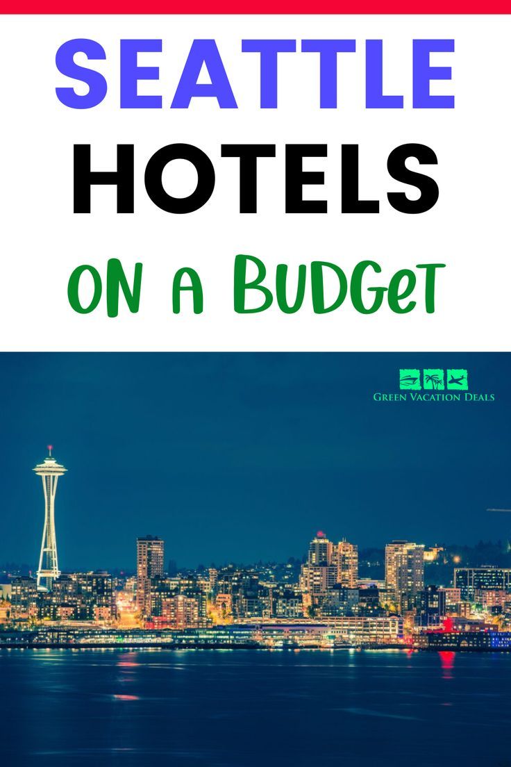 seattle hotels on a budget with text overlay