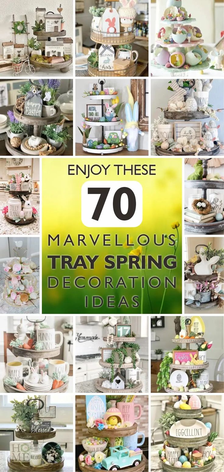 many different types of cakes and desserts are arranged in this collage with the words, enjoy these 70 marvelous tray spring decoration ideas