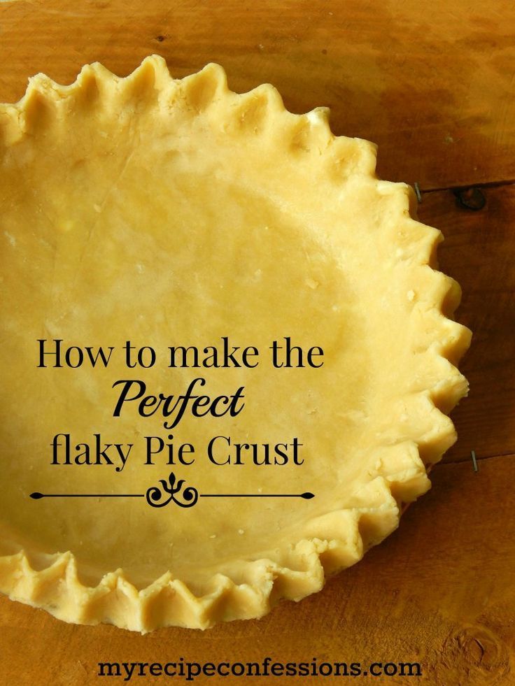 a pie crust with the words how to make the perfect flaky pie crust