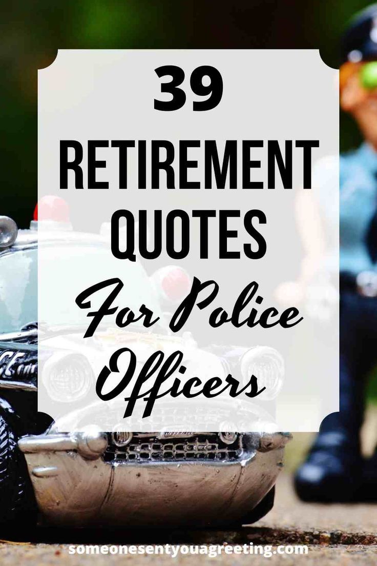 a toy police car with the words 39 retirement quotes for police officers