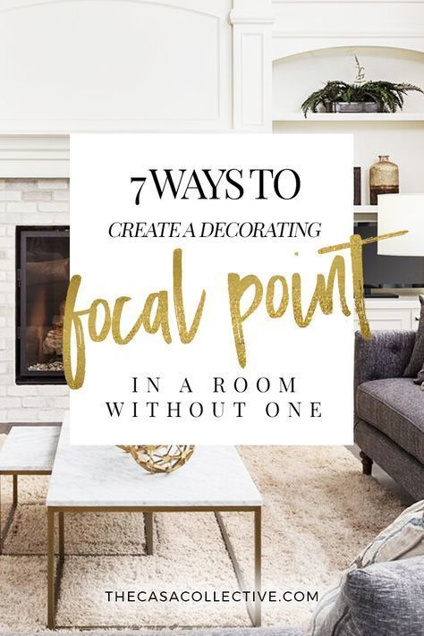 a living room with couches, chairs and fireplace in the background text reads 7 ways to create decorating focal point in a room without one