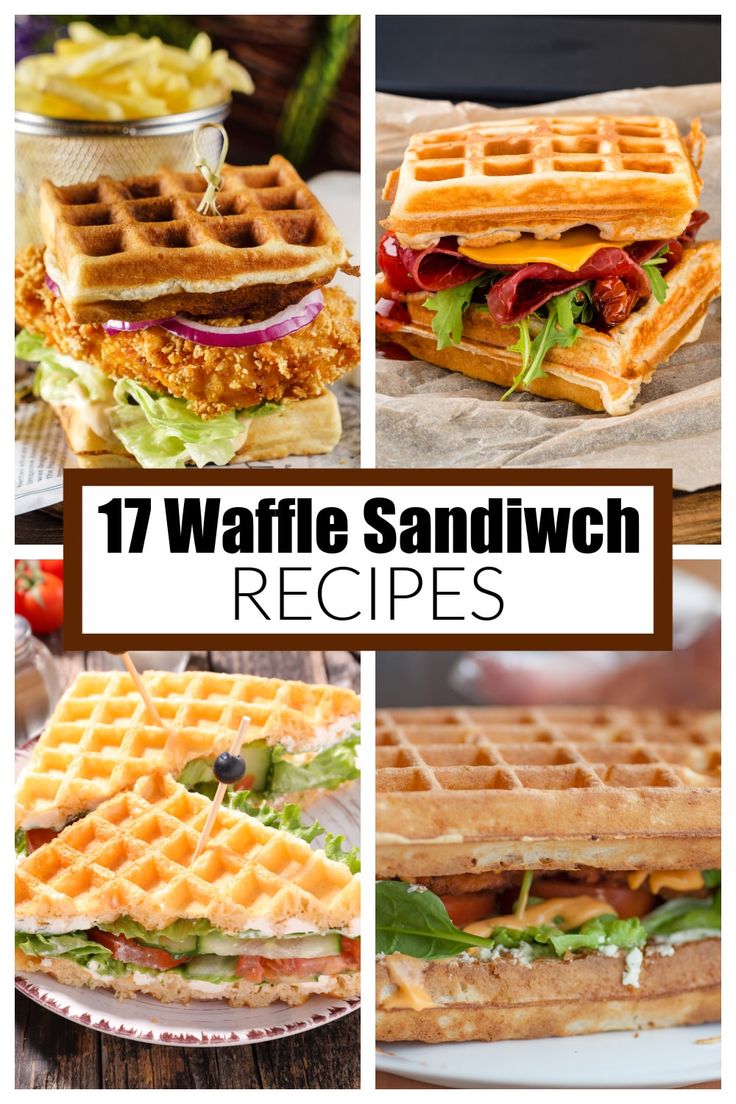 some waffle sandwiches are stacked on top of each other with the words 17 waffle sandwich recipes