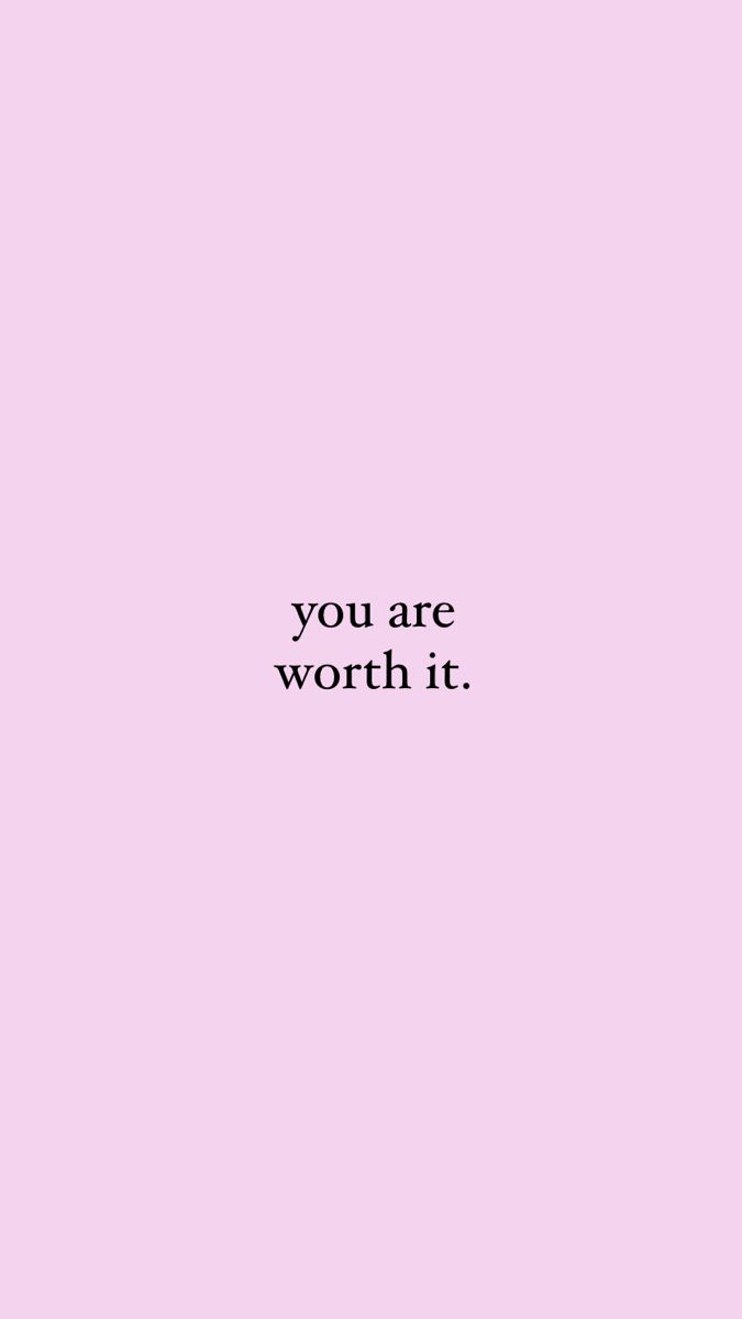 a pink background with the words you are worth it