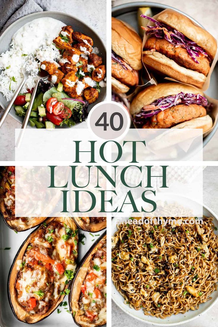 40 hot lunch ideas that are delicious and easy to make