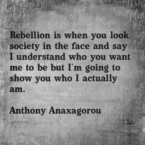 an old black and white photo with the words'rebellion is when you look society in the face and say i understand who you want to be