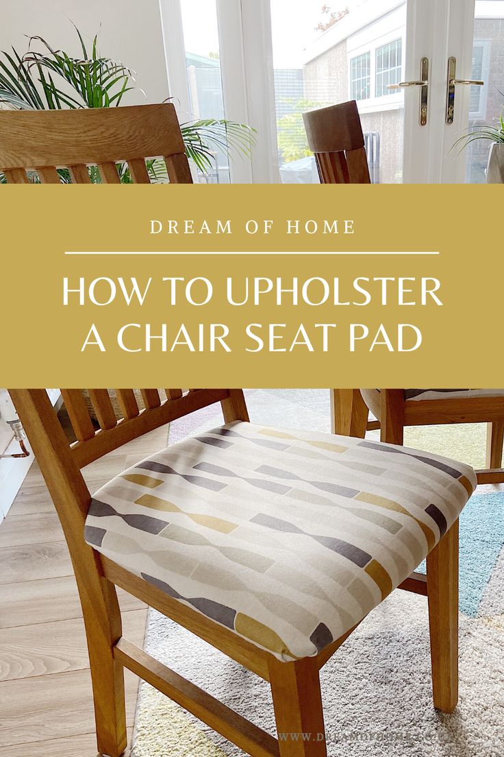 a chair seat pad with the words how to upholster a chair seat pad