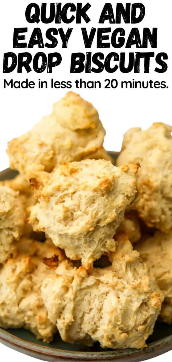 a plate full of biscuits with the words quick and easy vegan drop biscuits made in less than 20 minutes