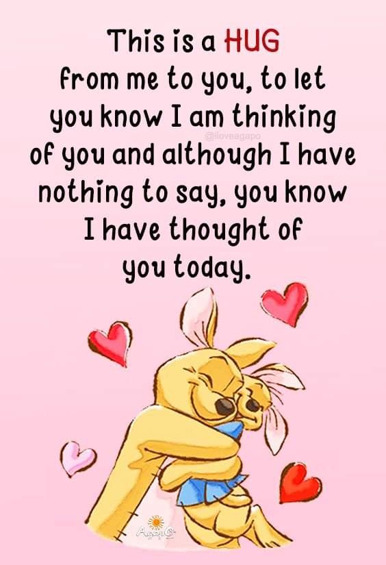 winnie the pooh with hearts on it saying,'this is a hug from me to you, to let you know i am thinking of you and although i have nothing to say