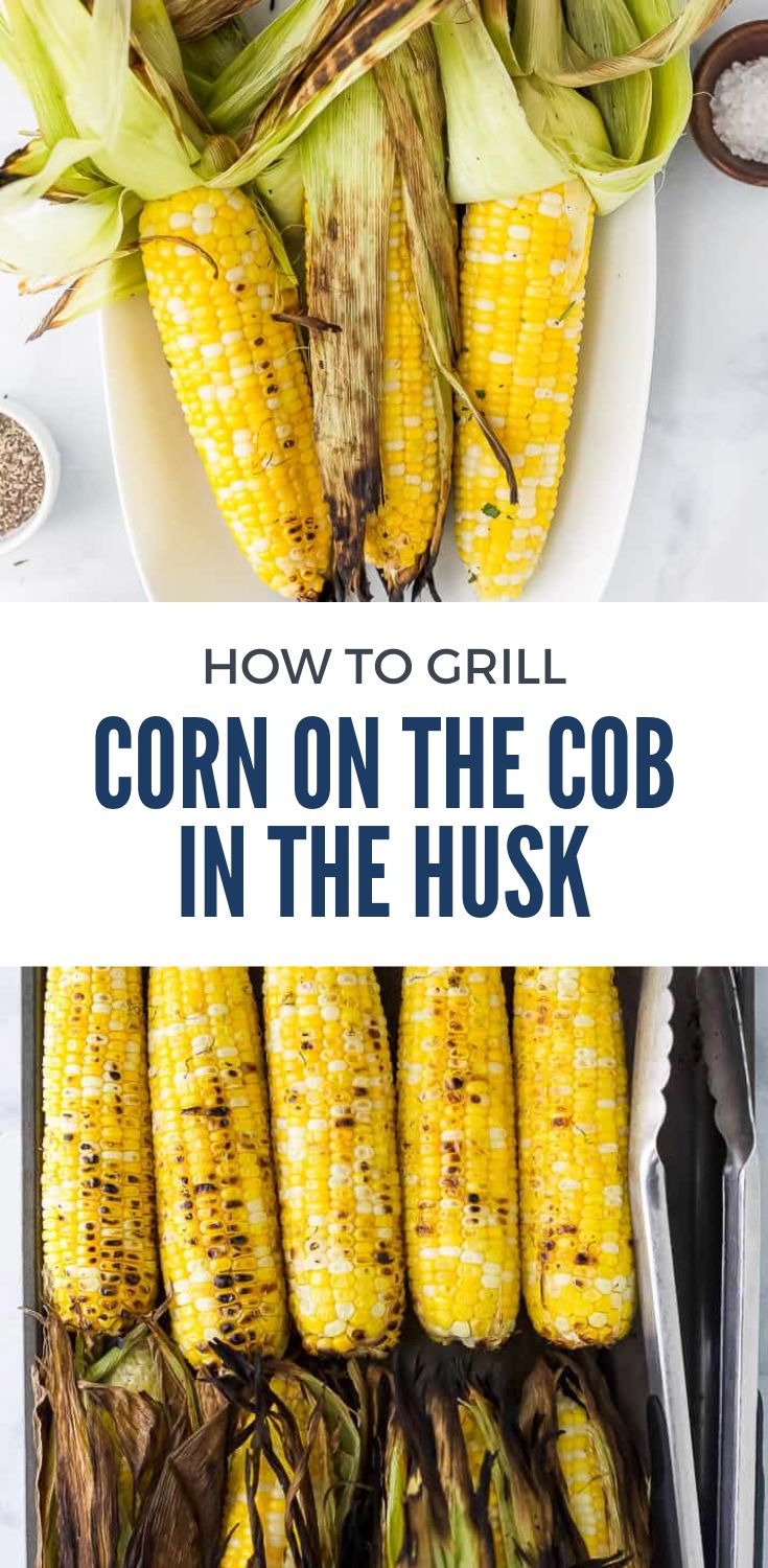 corn on the cob in the husk with text overlay that reads how to grill corn on the cob in the husk