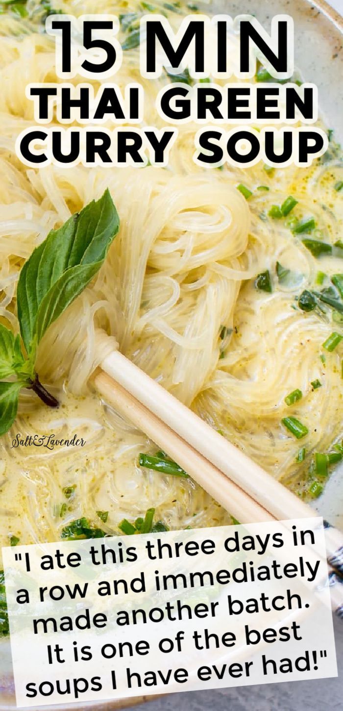 closeup of soup with chopsticks and text overlay that reads 15 min thai green curry soup - I ate this three days in a row and immediately made another batch. It is one of the best soups I have ever had Thai Green Curry Soup, Green Curry Soup, Vegan Thai Green Curry, Coconut Broth, Green Curry Recipes, Thai Green Curry, Curry Soup, Asian Soup, Green Curry