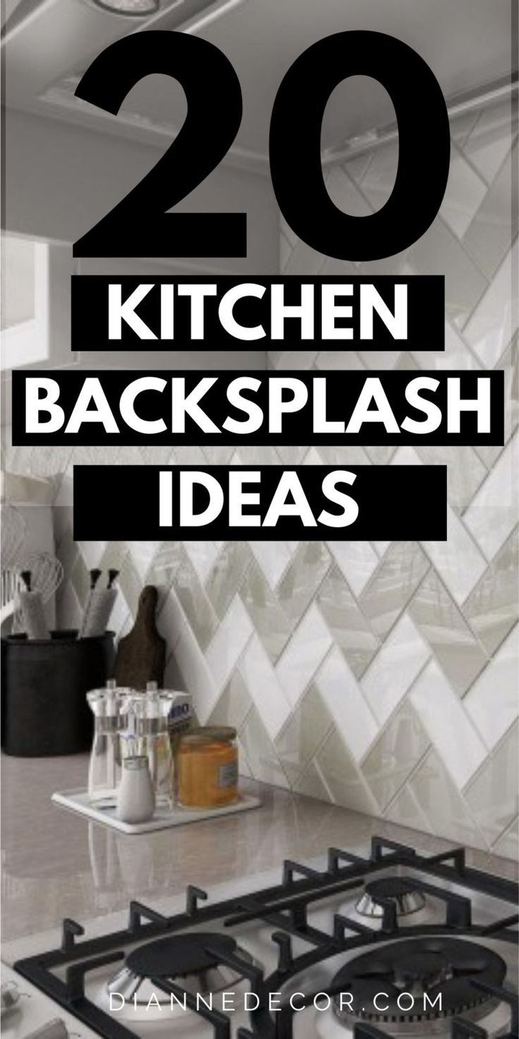 kitchen backsplash ideas with the title overlay that reads 20 kitchen backsplash ideas