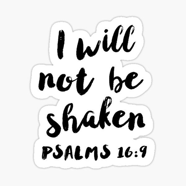 the words i will not be shaken with black ink on white background sticker