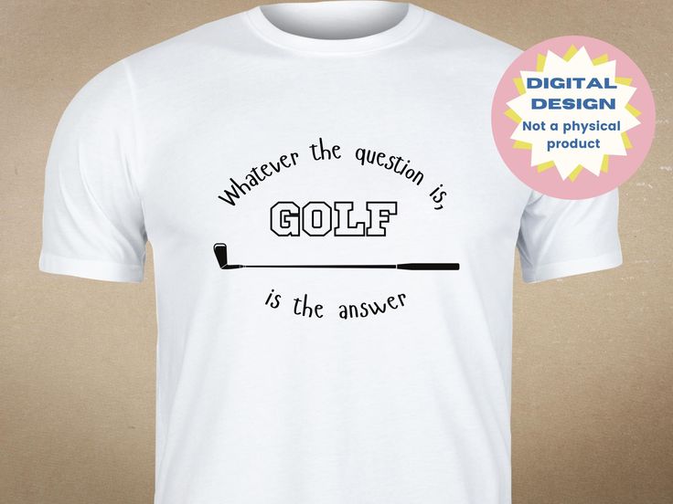 Golf Shirt - Whatever the Question is, Golf is the Answer digital design. Humorous Golf Design: 'Golf Is the Answer' for custom apparel by DeesIronOnDesigns on Etsy Fall Tshirt Designs, Fall Tshirt, Golf Design, Autumn T Shirts, Custom Apparel, Golf Shirt, Fantastic Gifts, Golf Shirts, The Question