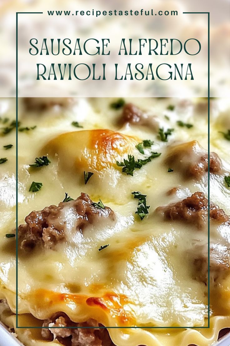 sausage alfredo ravioli lasagna in a white casserole dish