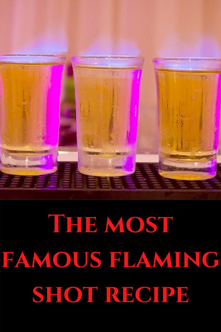 three shot glasses sitting on top of a table with the words, the most famous flaming shot recipe