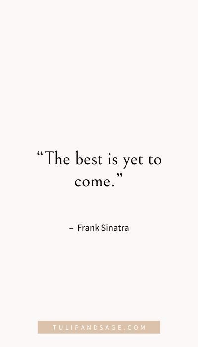 the best is yet to come - frank shanata quote on white background with brown border