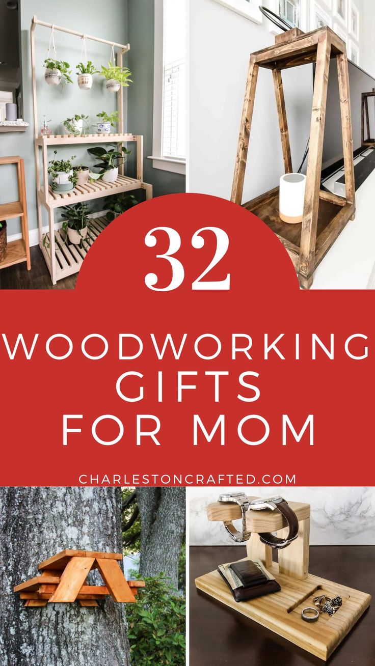 woodworking gifts for mom with text overlay that reads 32 woodworking gifts for mom