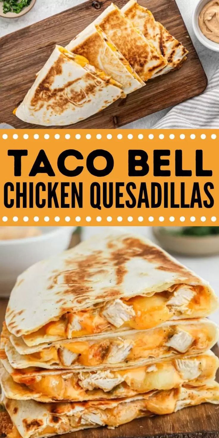 taco bell chicken quesadillas stacked on top of each other with text overlay