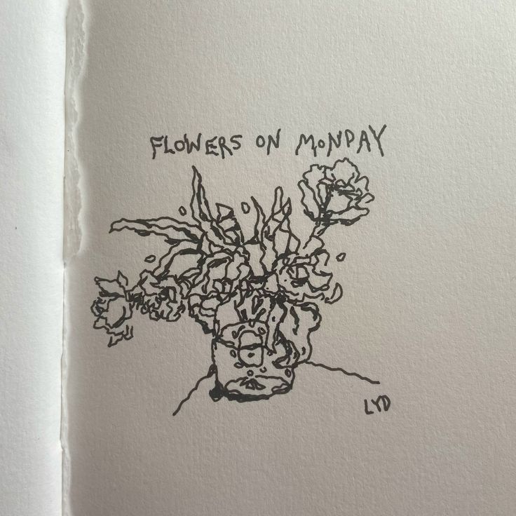 a drawing of flowers in a vase that says flowers on monday