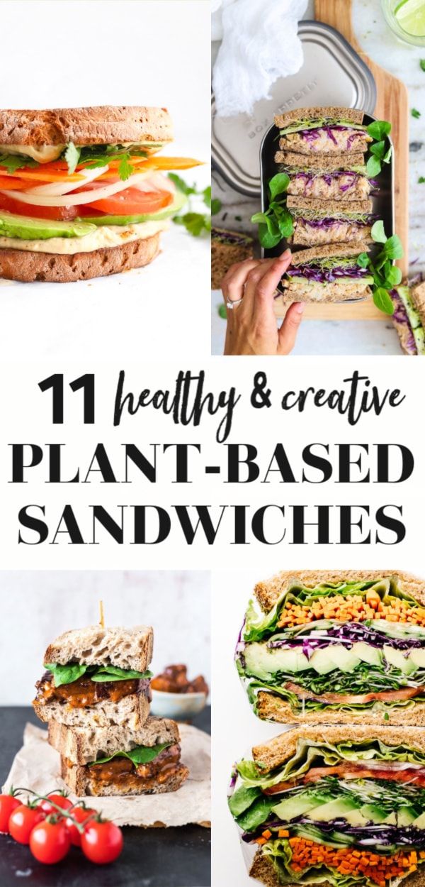 11 healthy and creative plant - based sandwiches