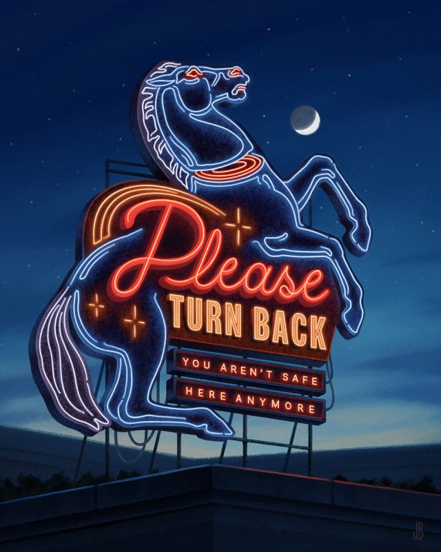 a neon sign that says please turn back you aren't safe here anymore