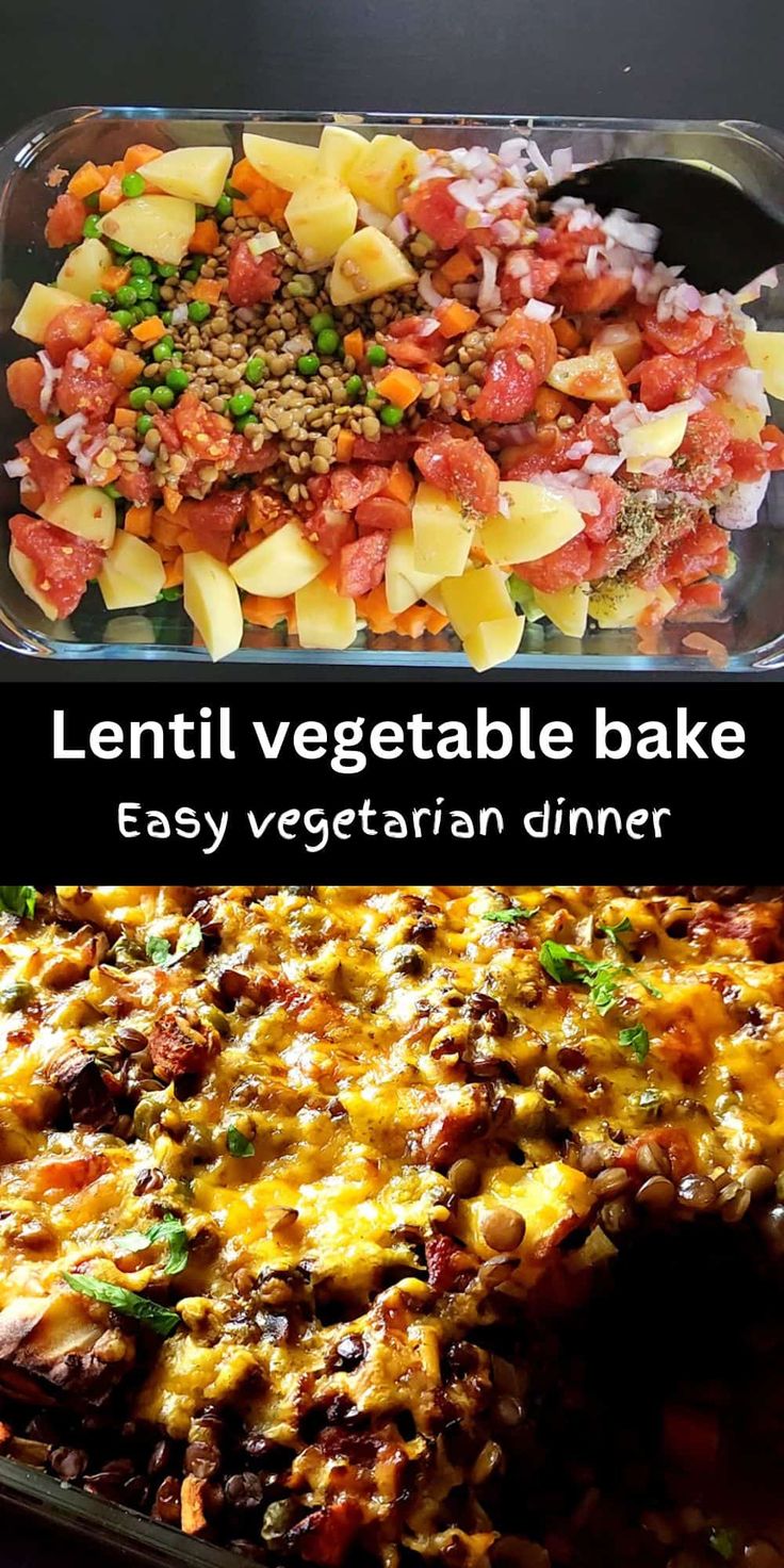 two pictures with different types of food in them and the words lentil vegetable bake easy vegetarian dinner