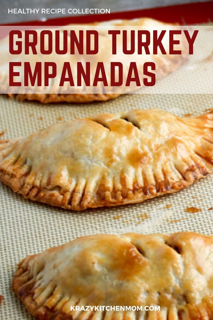 three turkey empanadas on a baking sheet with text overlay that reads, healthy recipe collection ground turkey empanadas