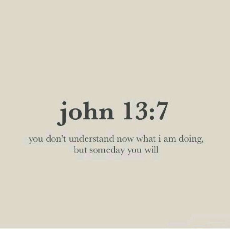 the words john 13 7 are written in black and white on a light gray background