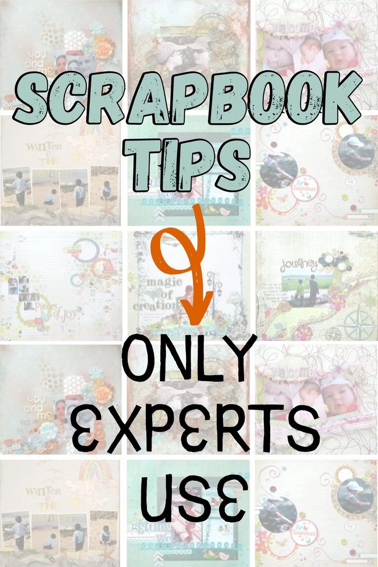 the words scrapbook tips only experts use are in front of an image of pictures