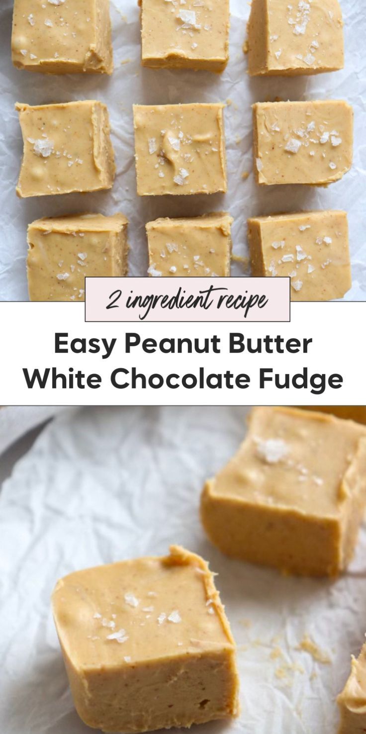 easy peanut butter white chocolate fudge made with only 2 ingredients, it's the perfect dessert