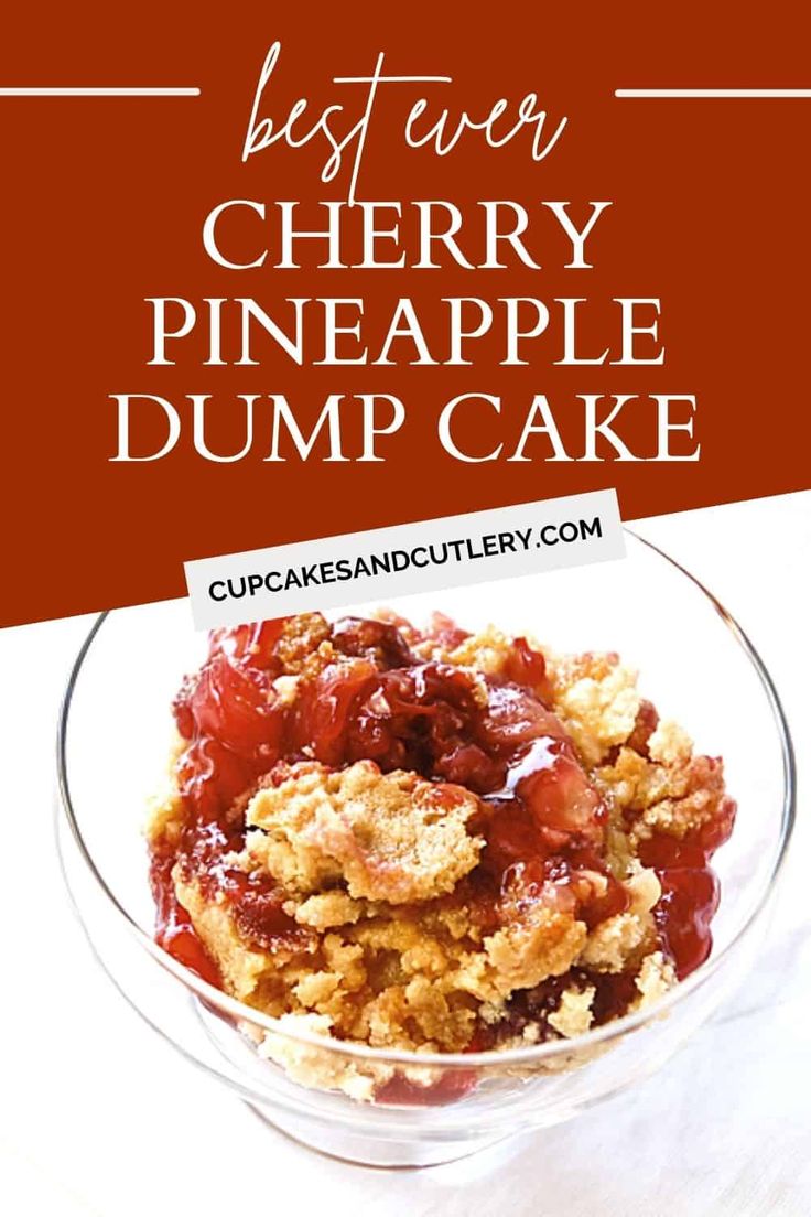 cherry pineapple dump cake in a glass bowl with the title overlay reading best ever cherry pineapple dump cake