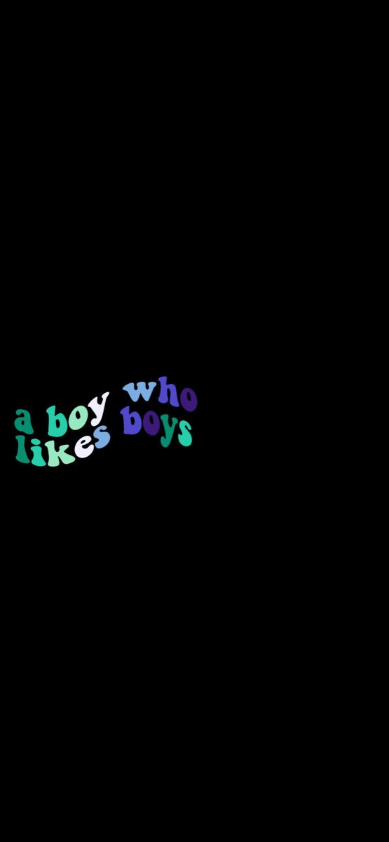 a boy who likes boys text on a black background with green and purple lettering in the middle