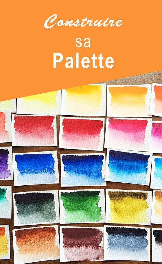 some watercolors are arranged on top of each other with the words, construire sa palette