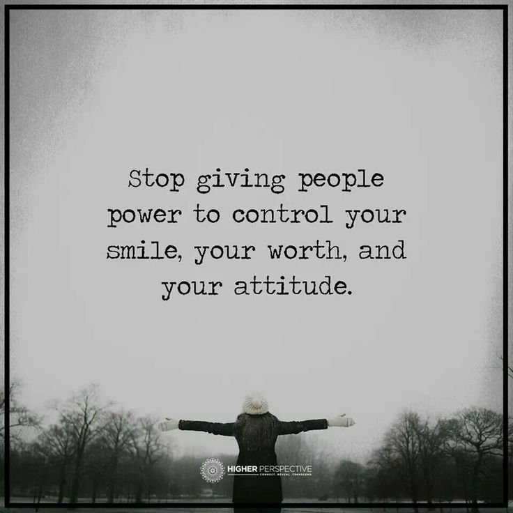 a person standing with their arms spread out in front of trees and the words stop giving people power to control your smile, your worth, and your attitude