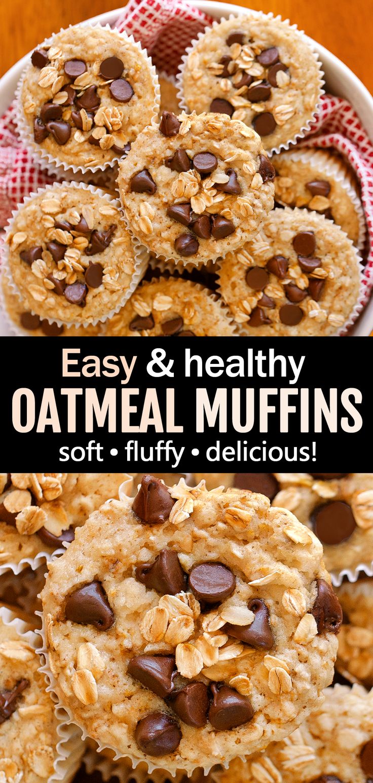 oatmeal muffins with chocolate chips on top and the title overlay reads easy & healthy oatmeal muffins soft - fluffy delicious