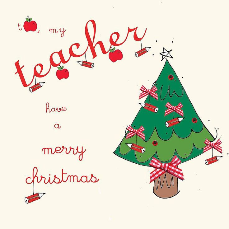 a teacher christmas card with a tree on it