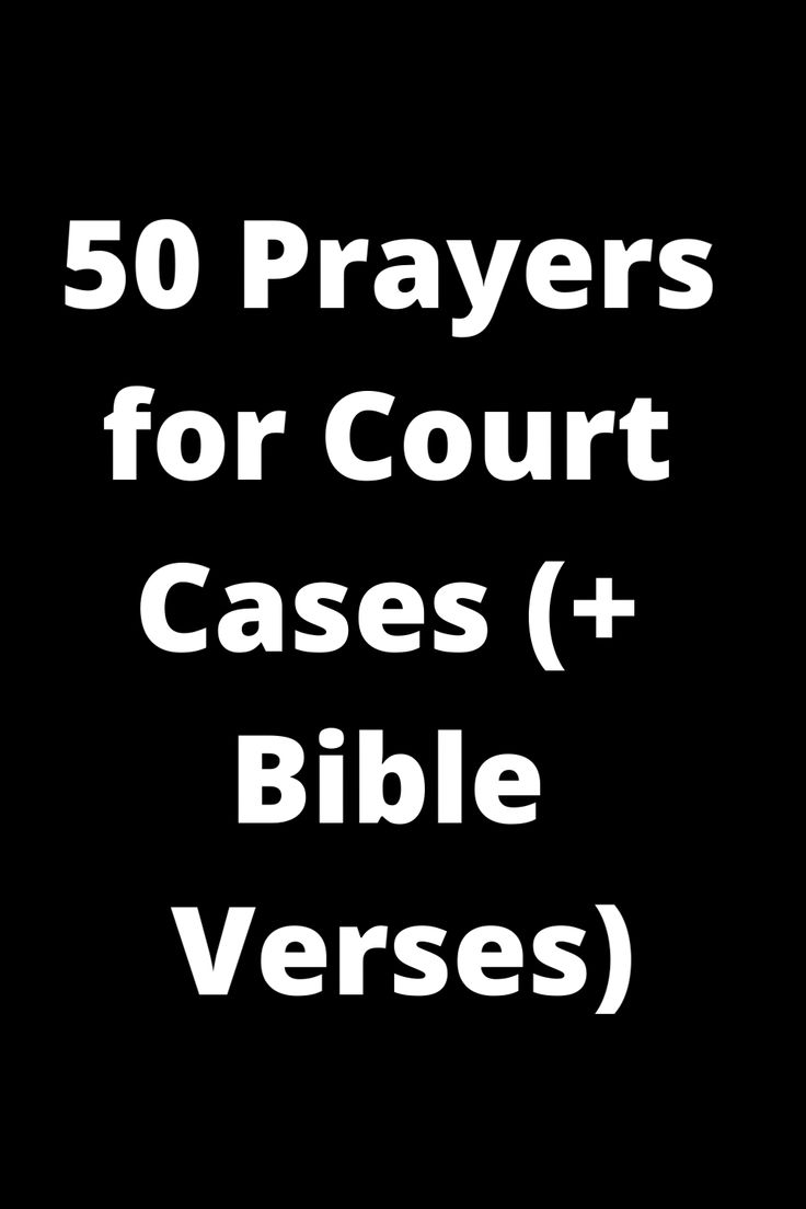 the words 50 prayers for court cases and bible verses on a black background