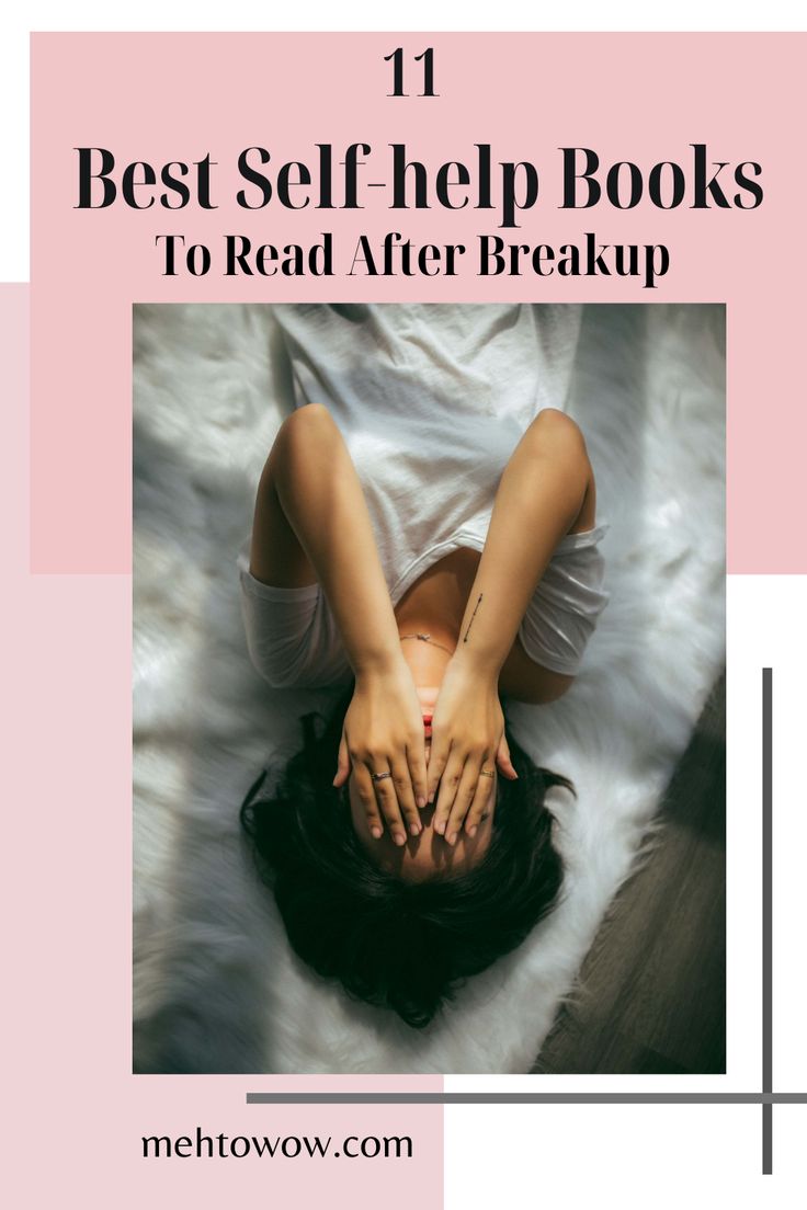 a woman laying on top of a bed with her hands over her head and the title 11 best self - help books to read after break up