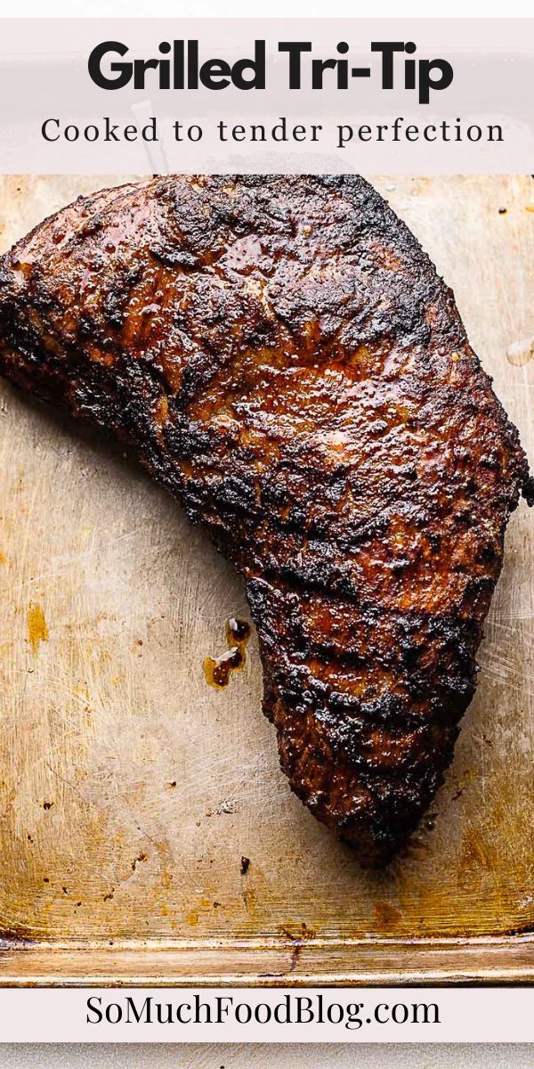 grilled steak on a cutting board with text overlay that reads grilled tri tip cooked to tender perfectionion