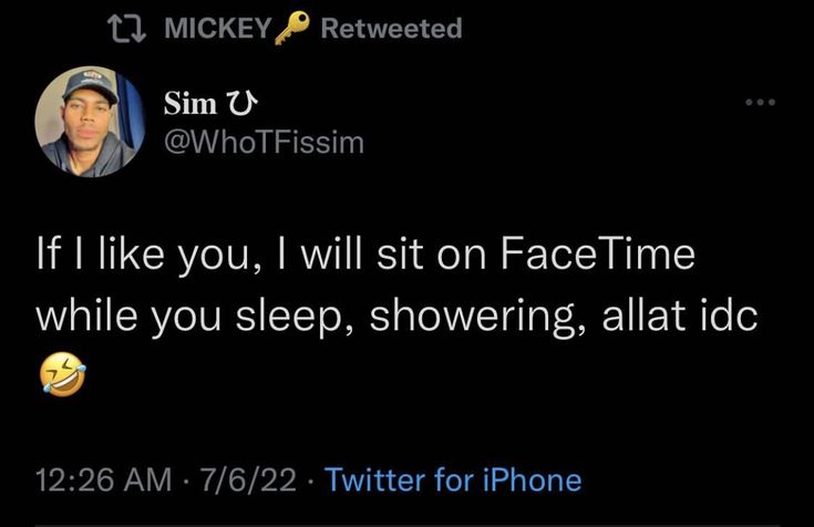 a tweet with the caption if i like you, i will sit on facetime while you sleep, showing, all idic