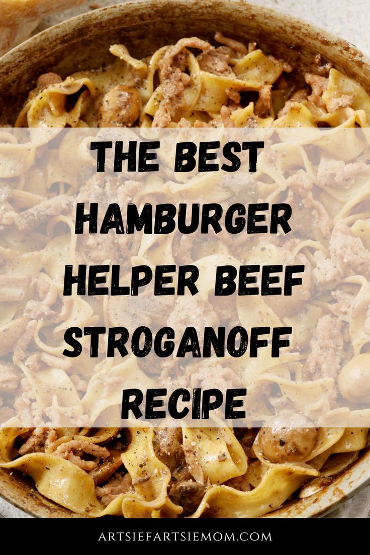 the best hamburger helper beef stroganoff recipe in a skillet with text overlay