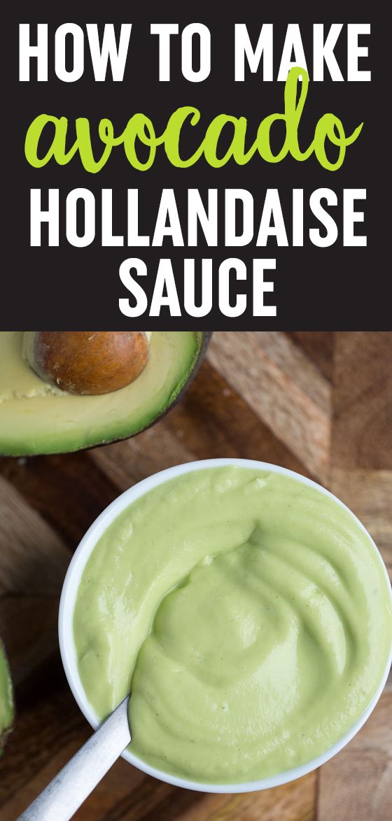 avocado sauce in a white bowl with the words how to make avocado hollandaise sauce