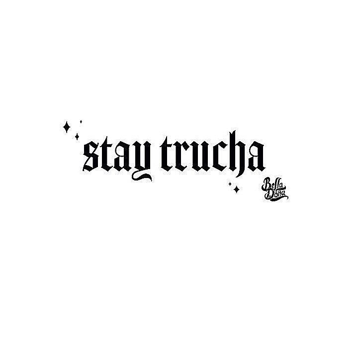 the word stay trucha written in black ink on a white background with stars