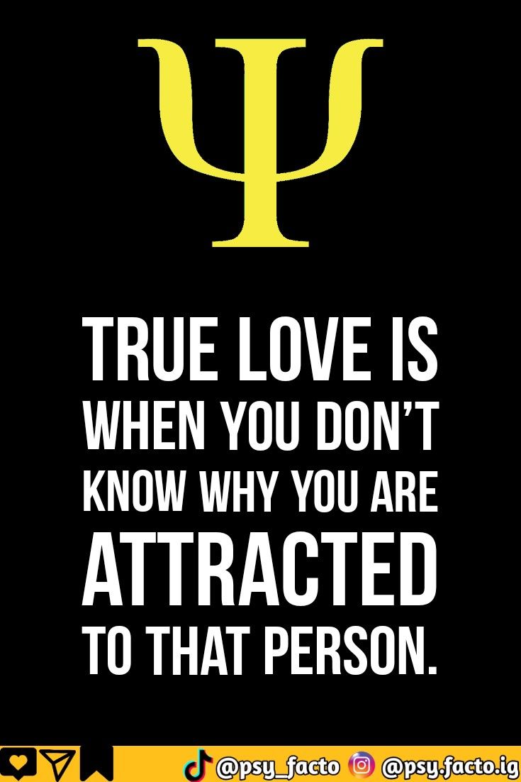 a poster with the words true love is when you don't know why you are attracted to that person