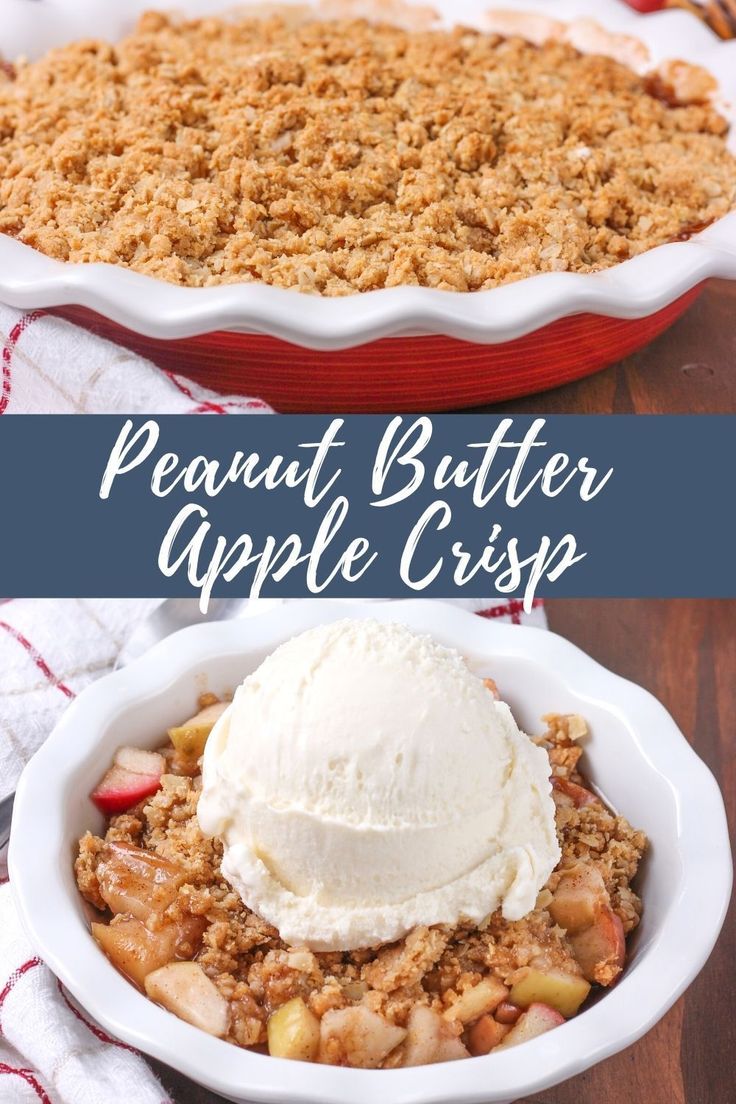 an apple crisp is served in a white dish with ice cream on top and the words, peanut butter apple crisp above it